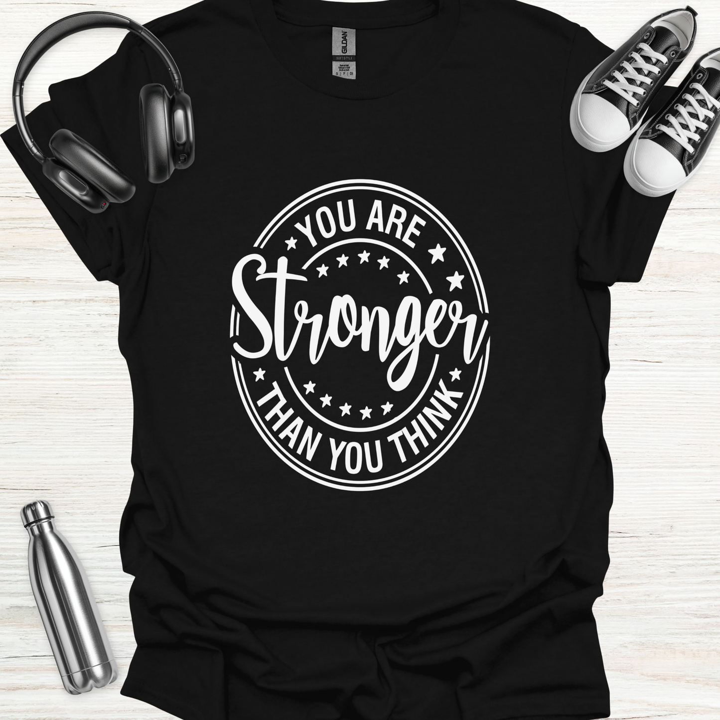 Stronger Think T-Shirt