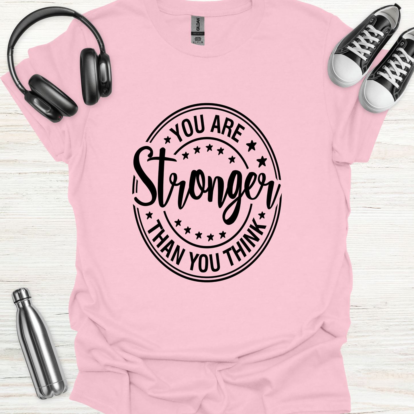 Stronger Think T-Shirt