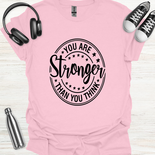 Stronger Think T-Shirt