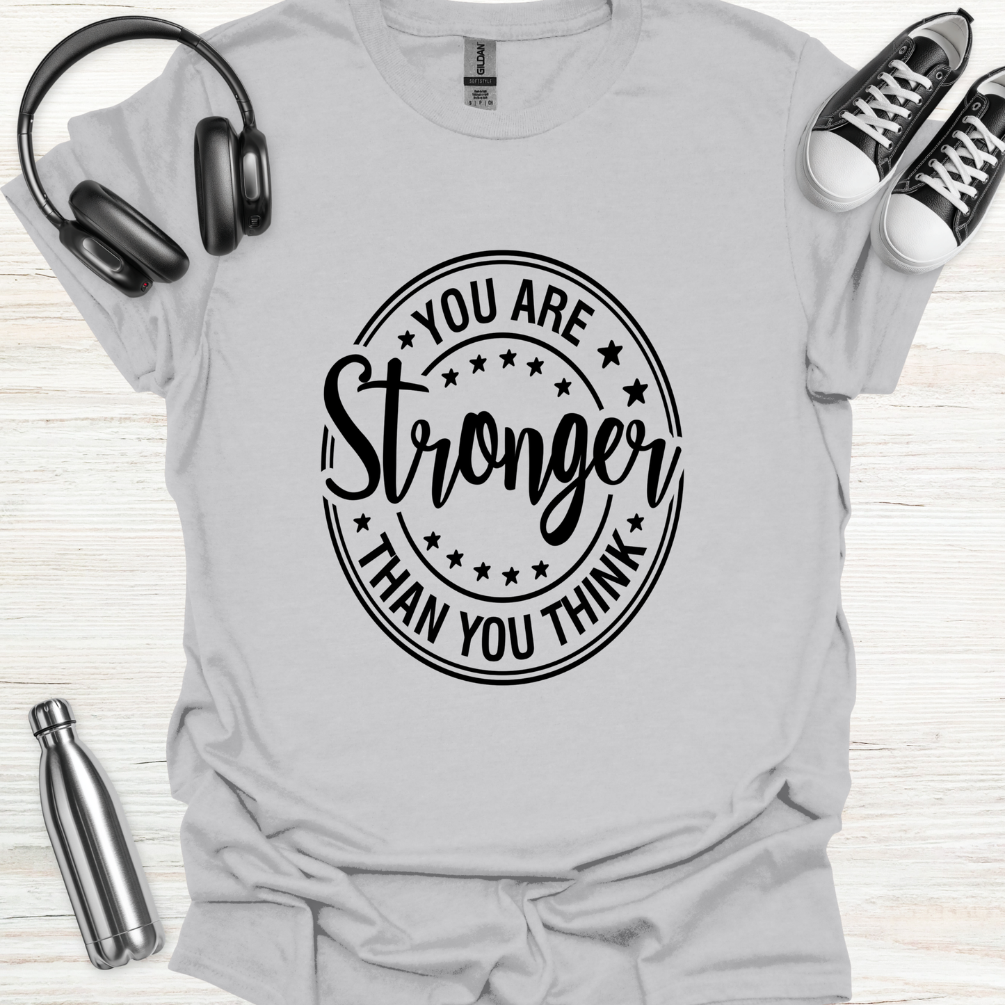 Stronger Think T-Shirt