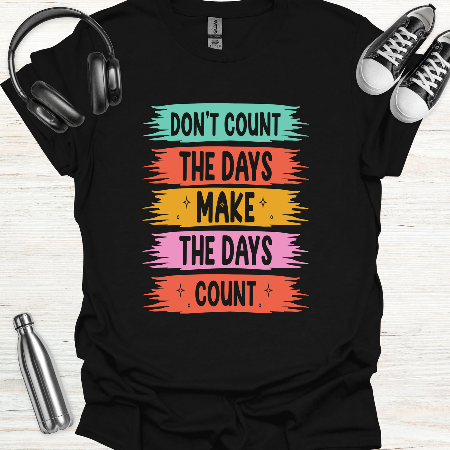 Make Days Count T-Shirt