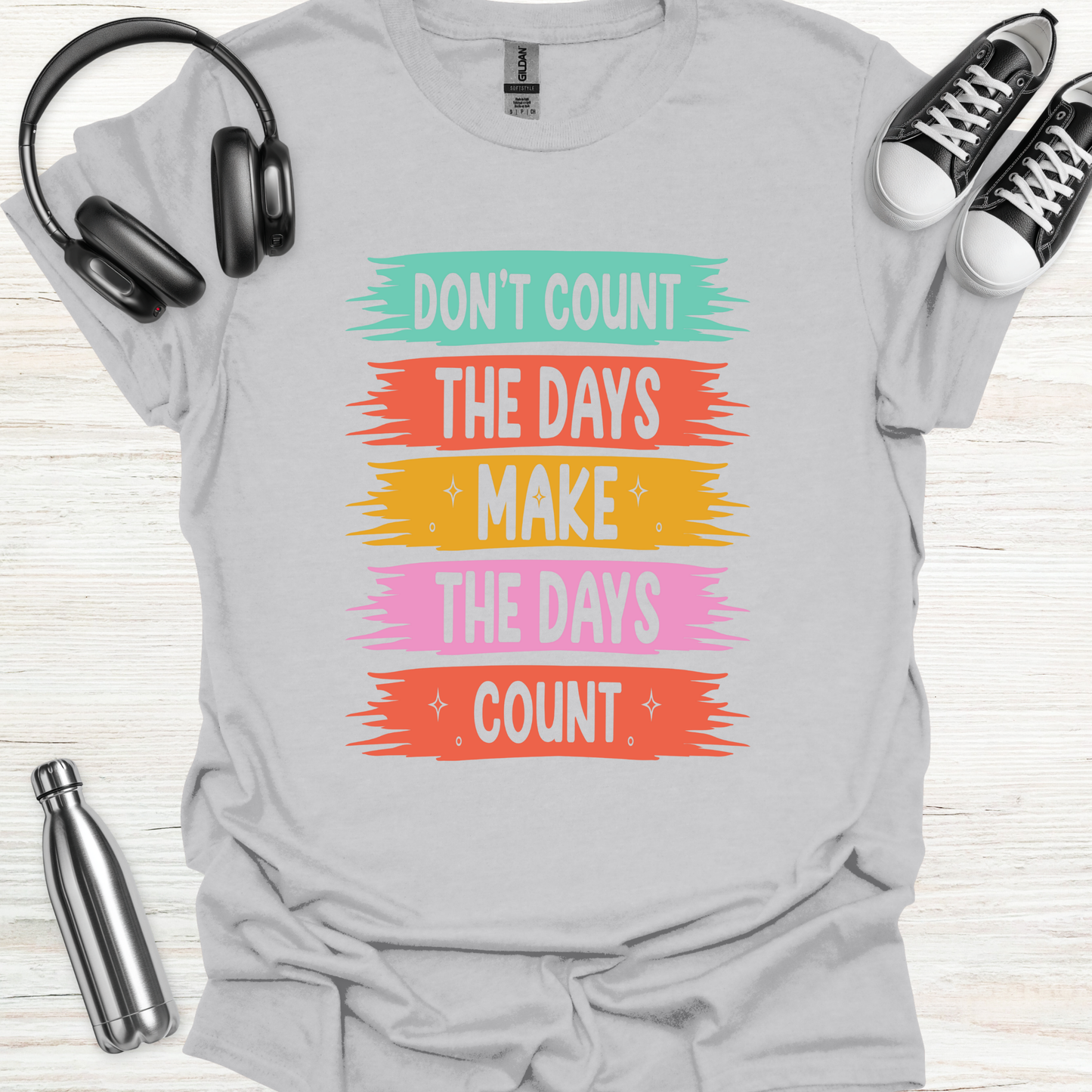 Make Days Count T-Shirt