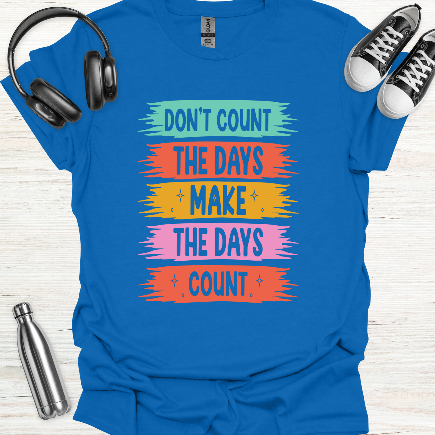Make Days Count T-Shirt