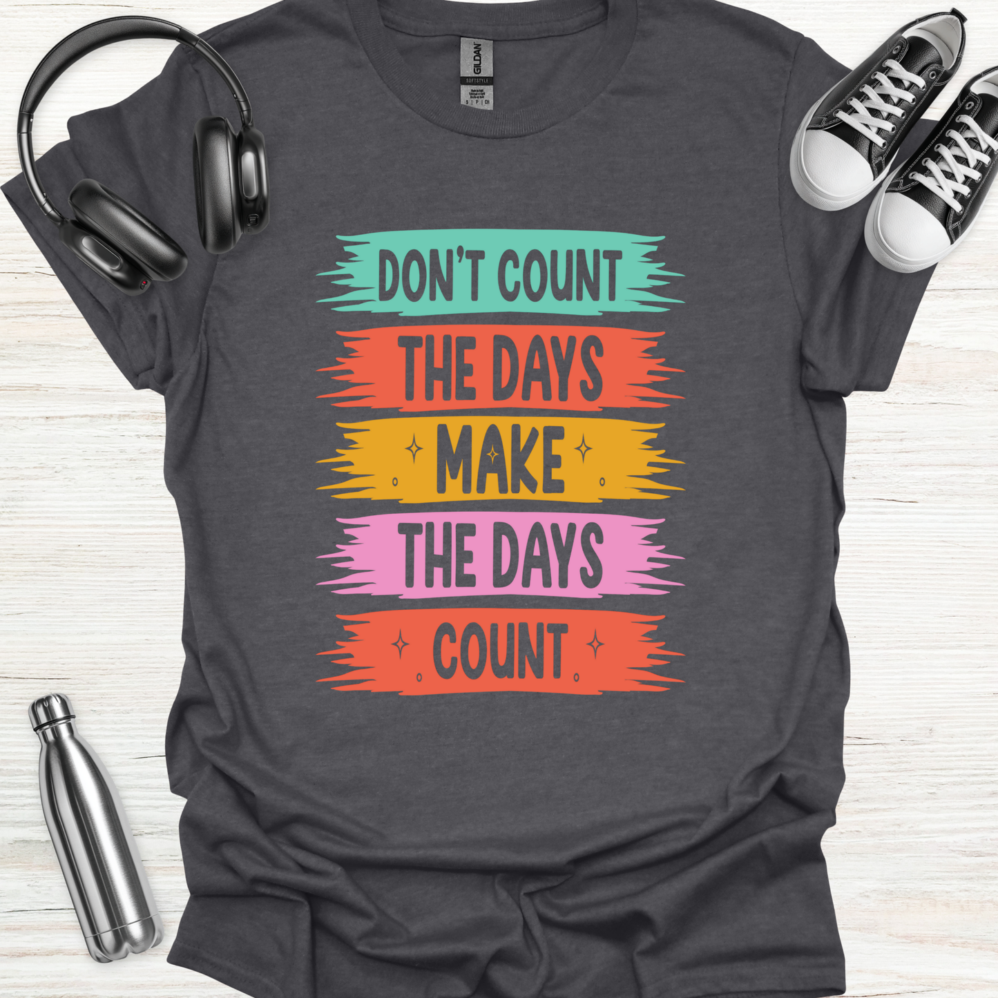 Make Days Count T-Shirt