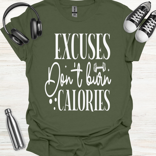 No Excuse Calories T-Shirt