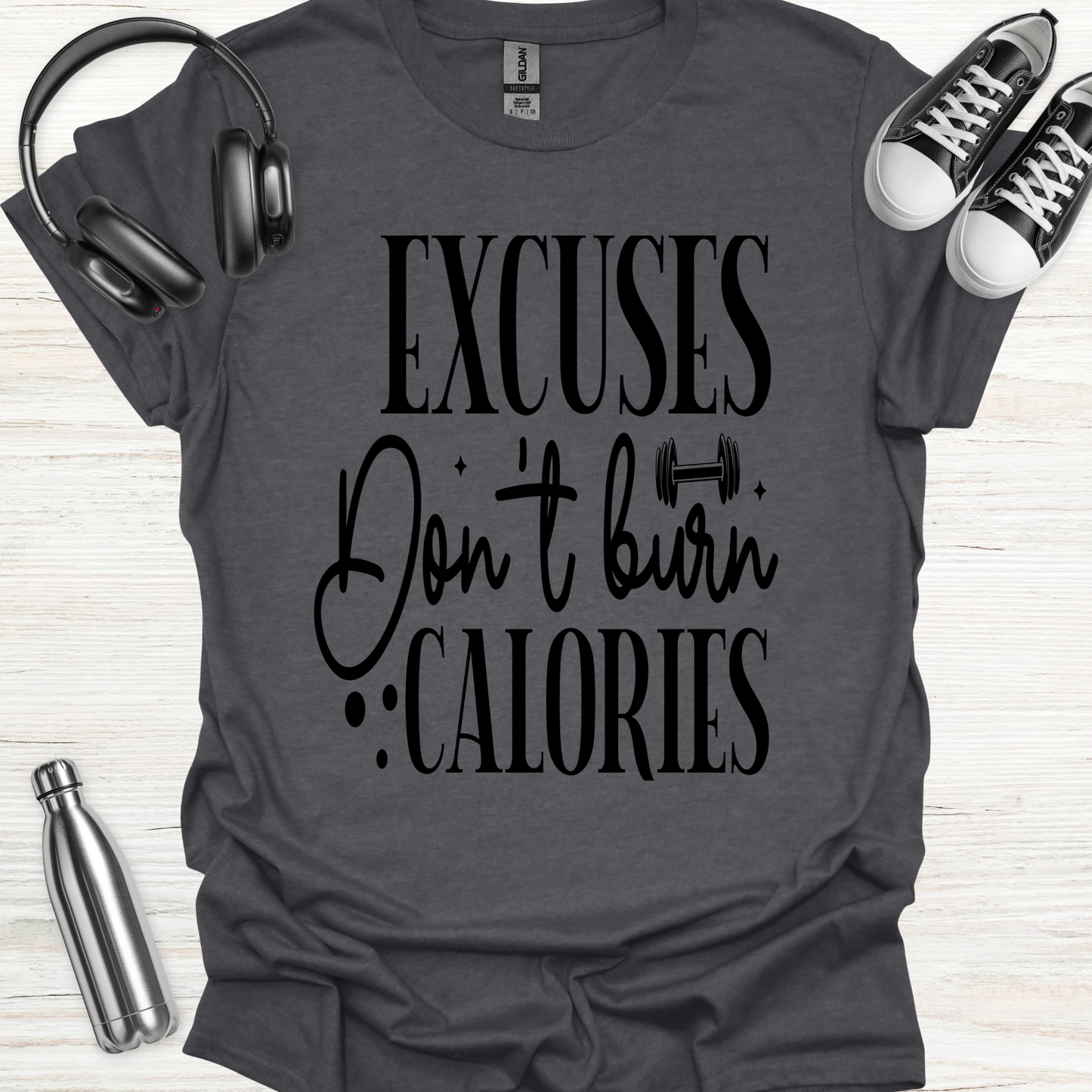 No Excuse Calories T-Shirt