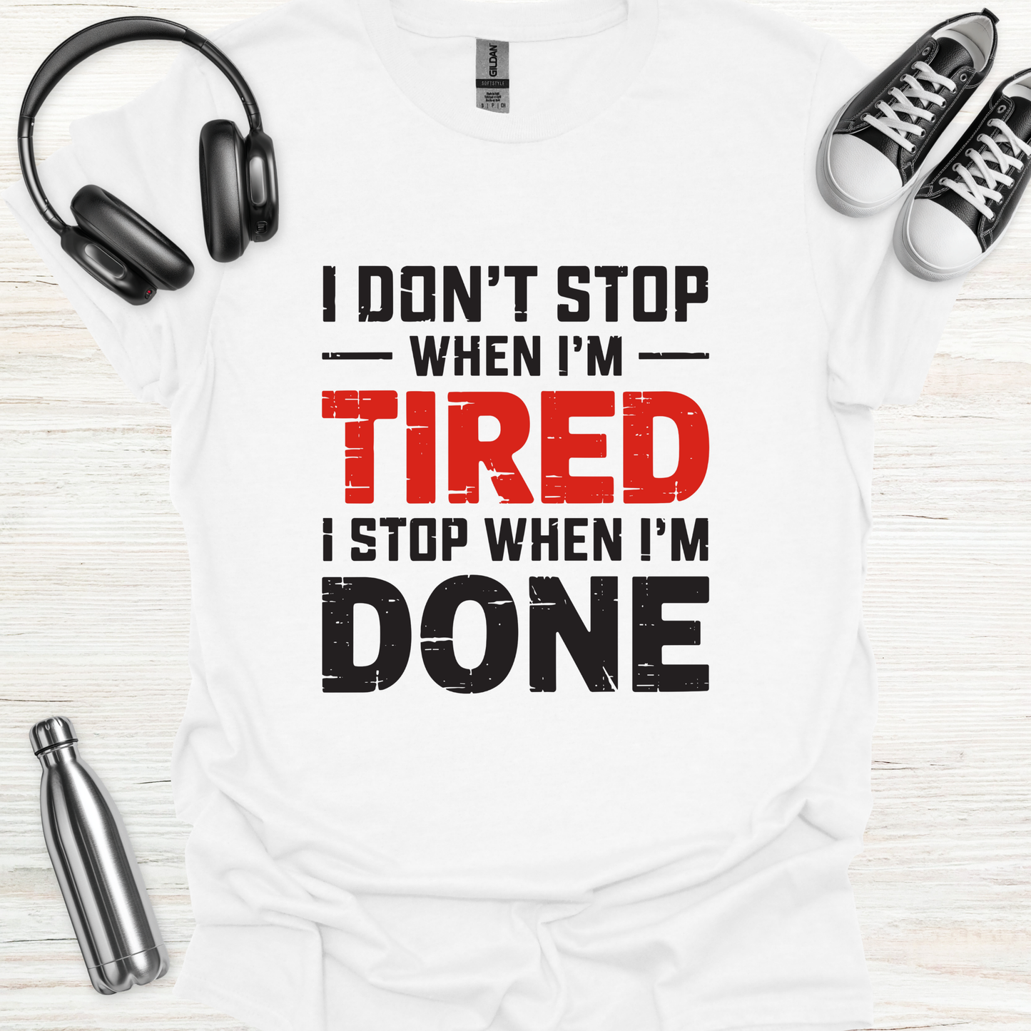 Stop When Done T-Shirt