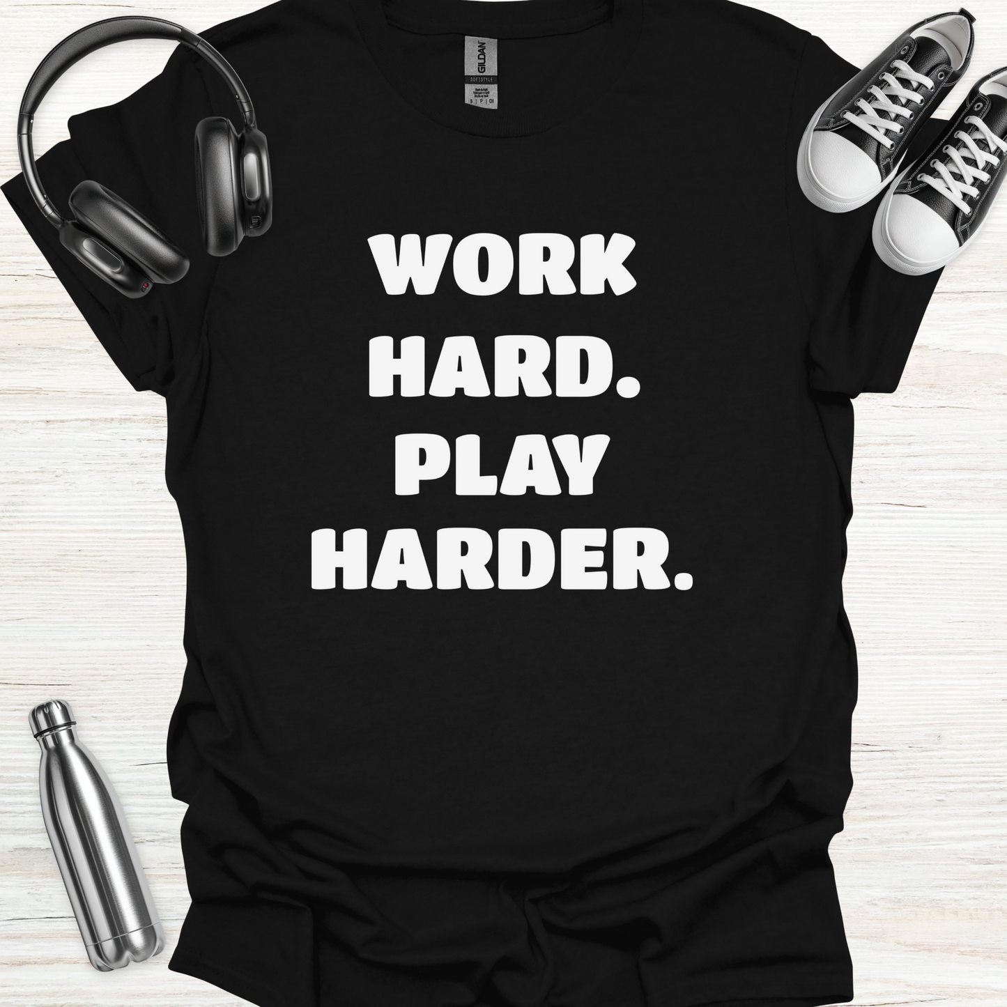 Work Play Harder T-Shirt