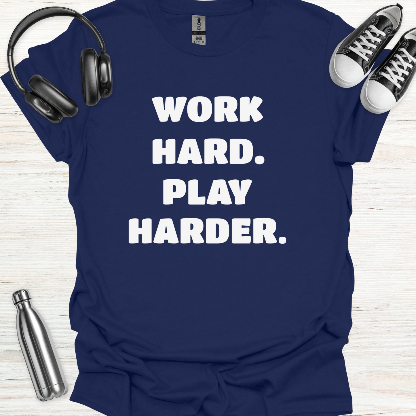 Work Play Harder T-Shirt