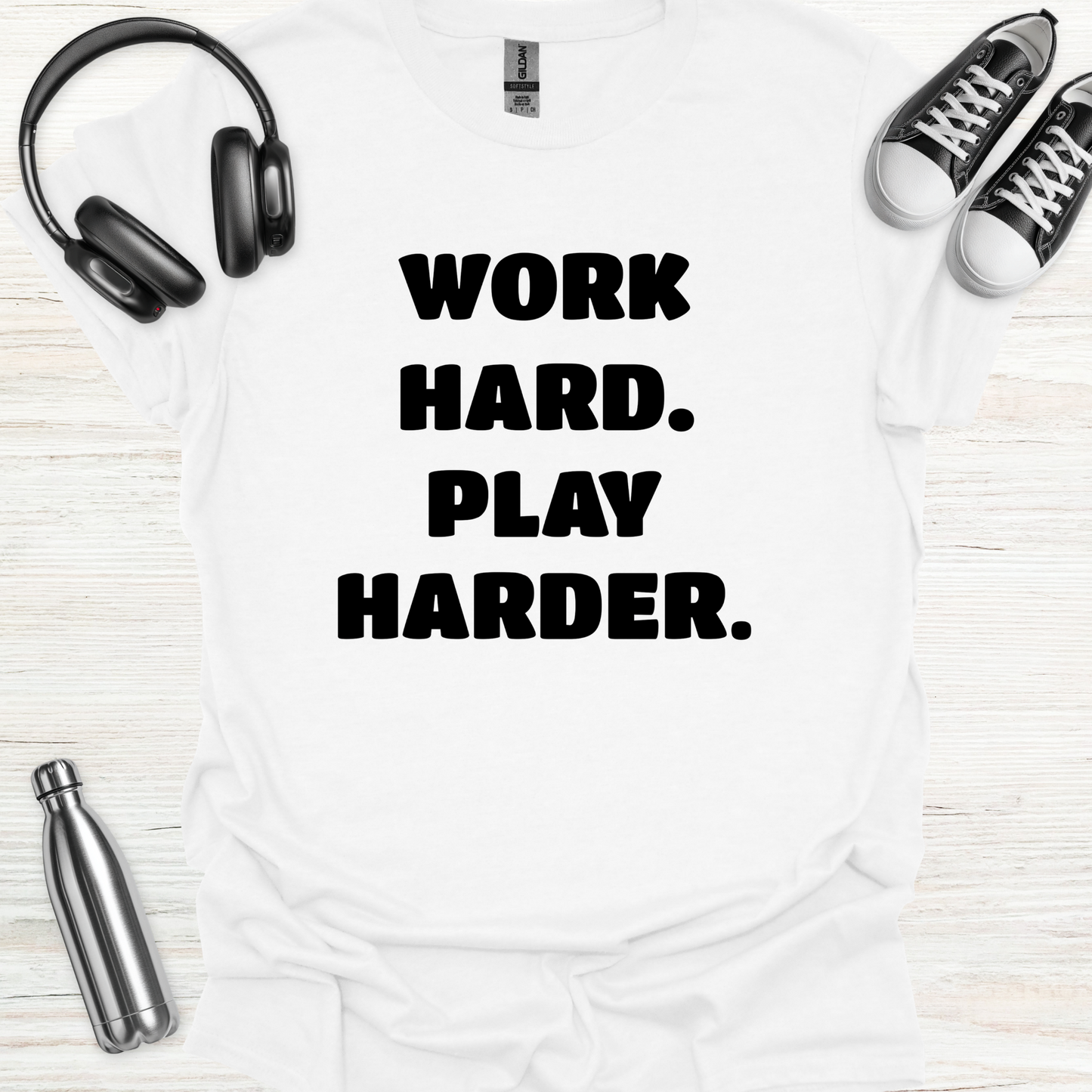 Work Play Harder T-Shirt