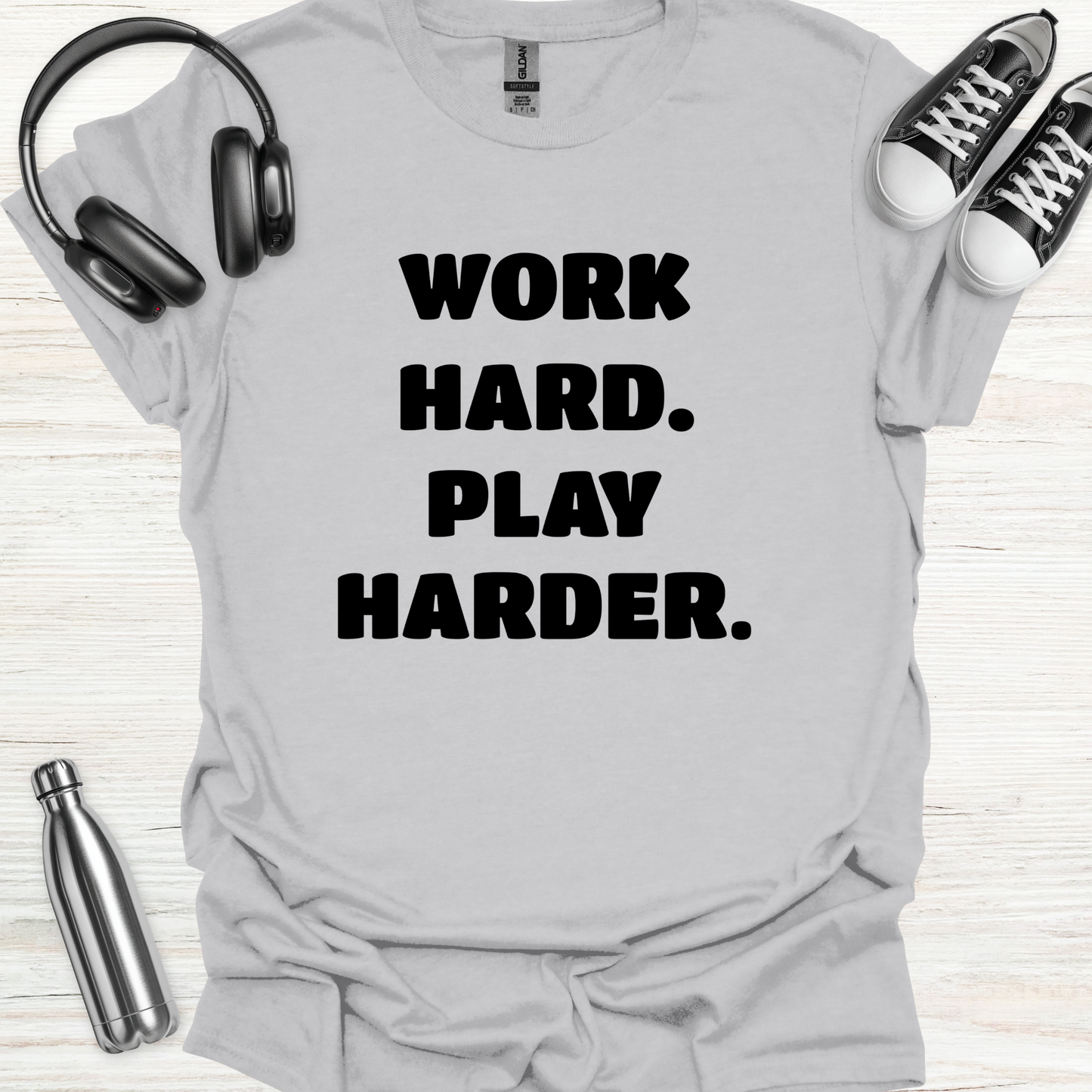 Work Play Harder T-Shirt