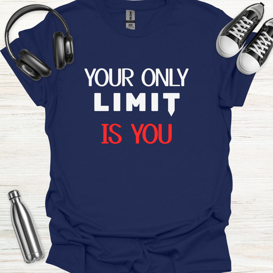 Only Limit You T-Shirt