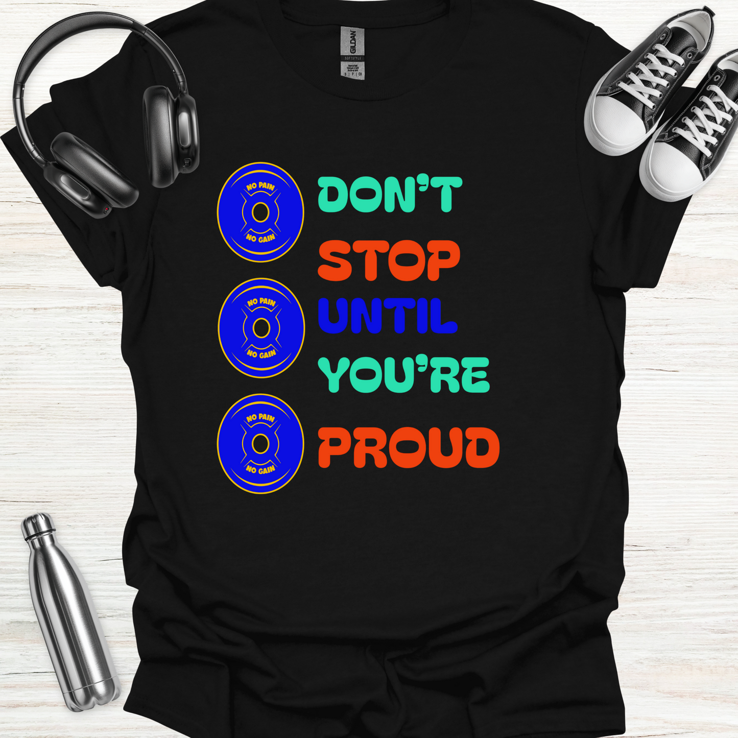 Stop Until Proud T-Shirt