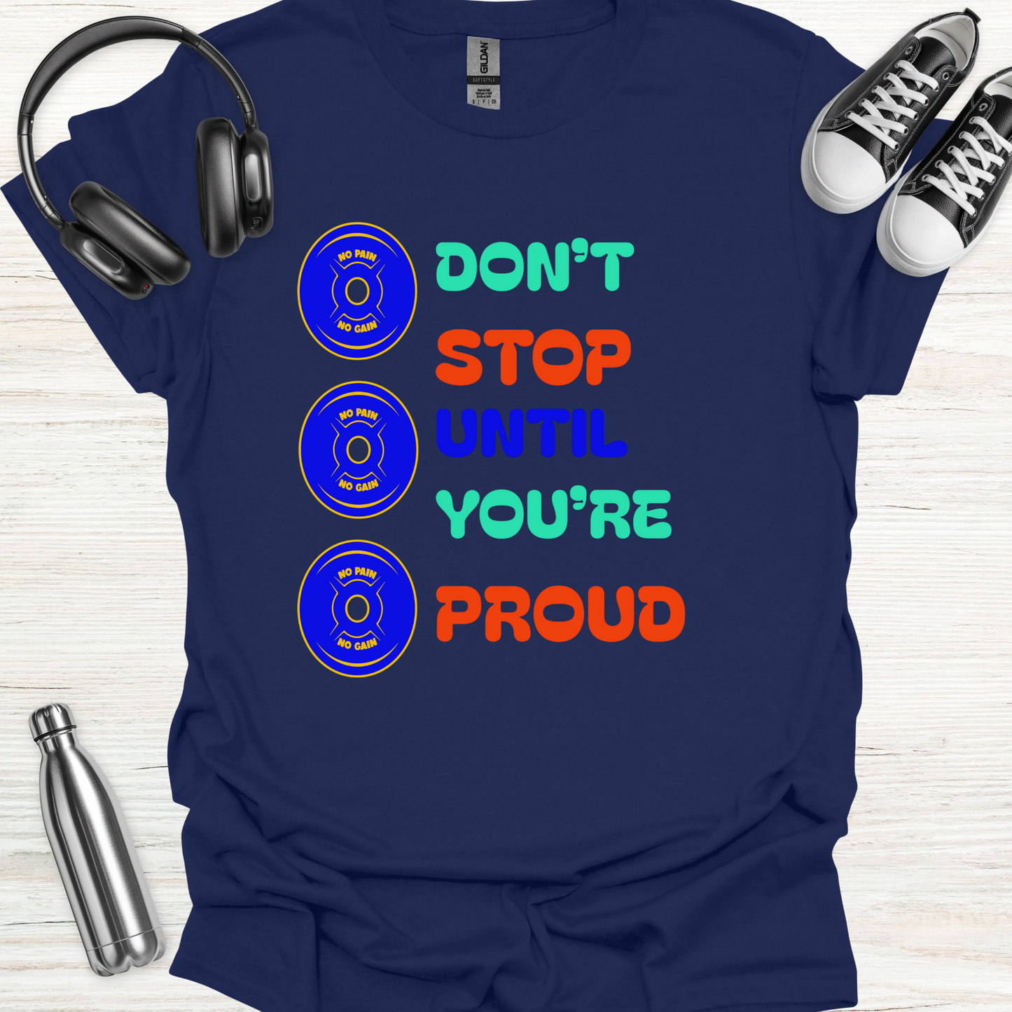 Stop Until Proud T-Shirt