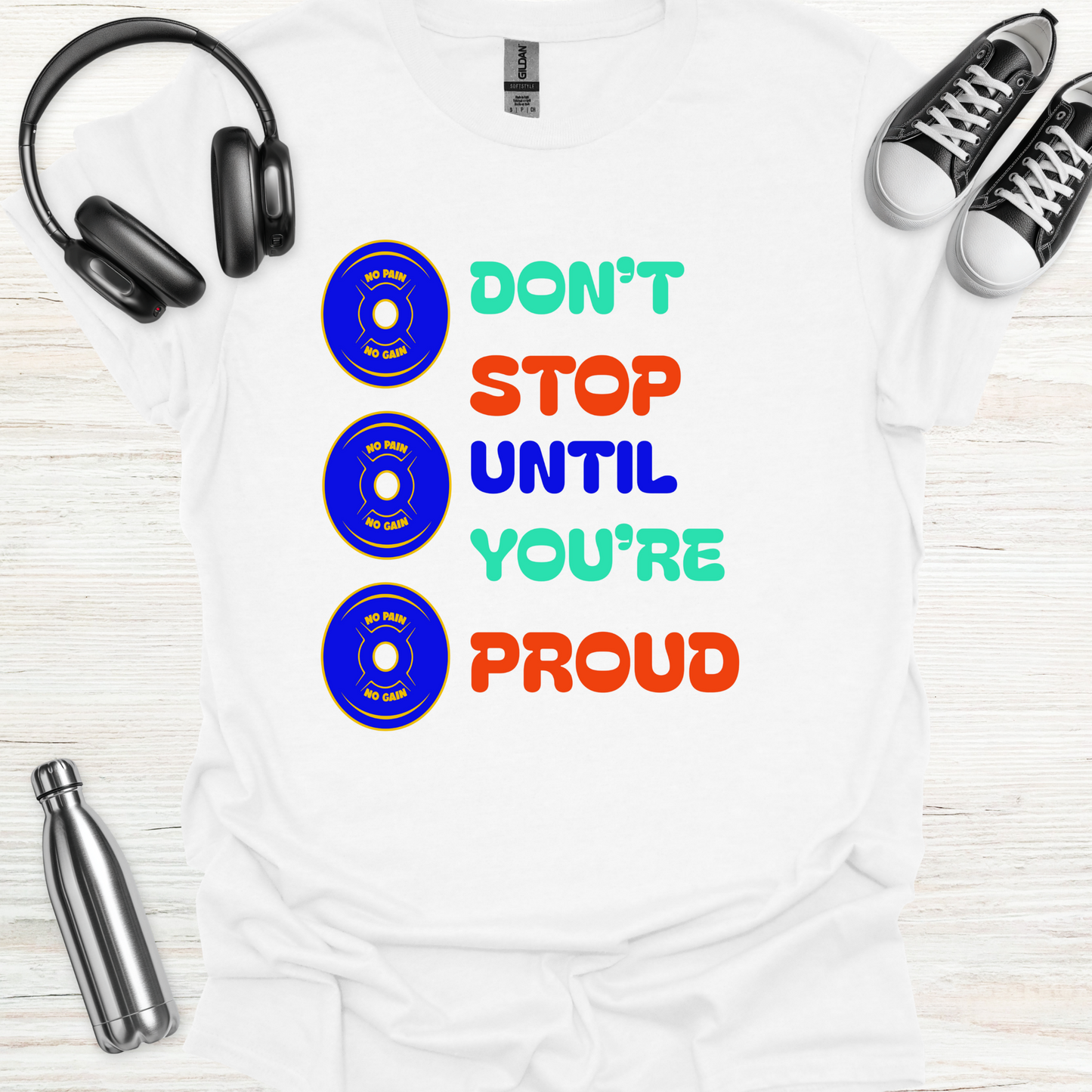 Stop Until Proud T-Shirt