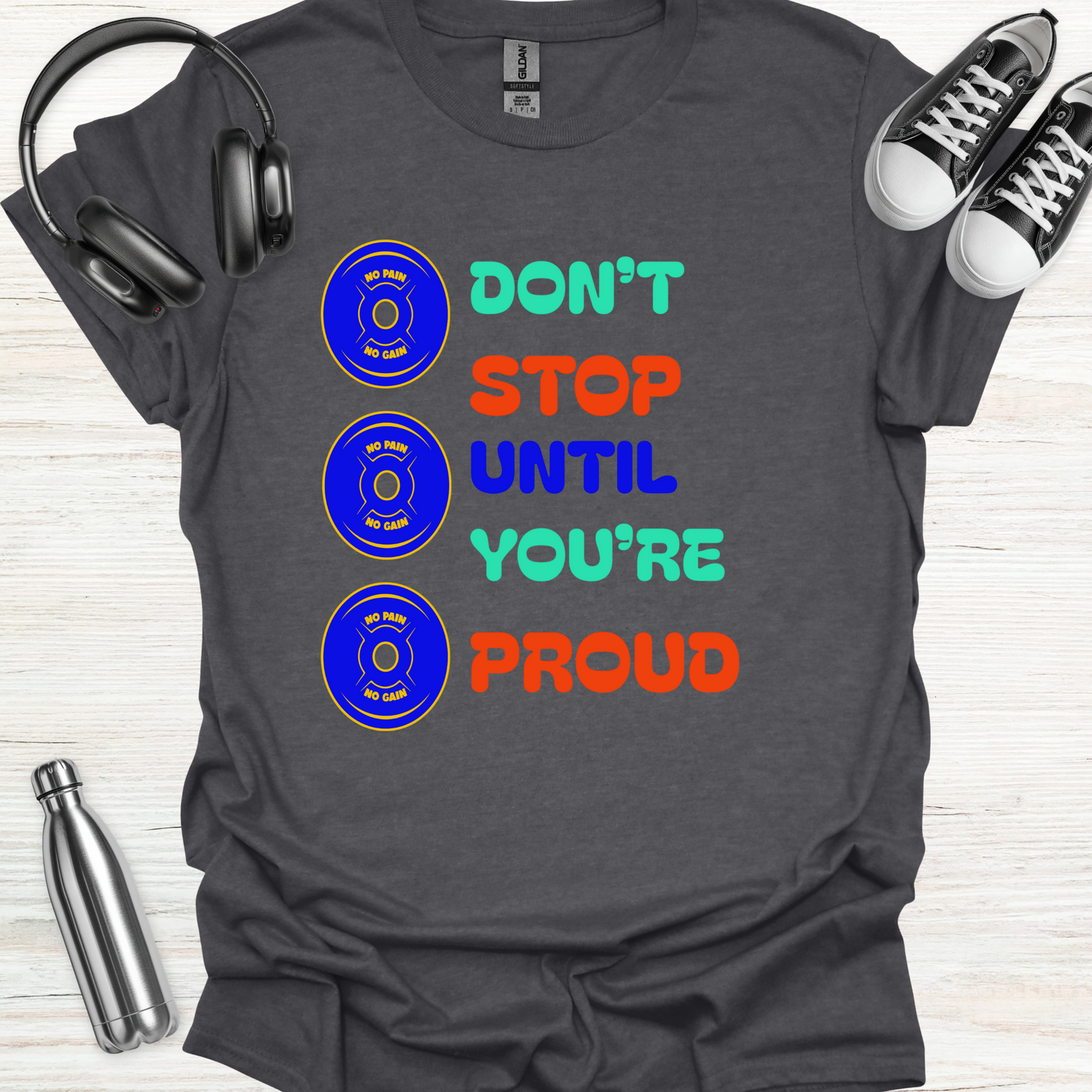 Stop Until Proud T-Shirt